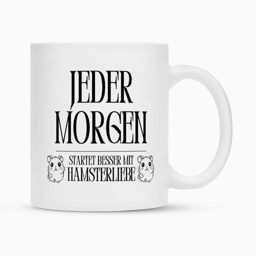 [GORKFY92] Tasse Hamster Tiere „Jeder Morgen startet besser mit Hamsterliebe!“ Tierfreunde